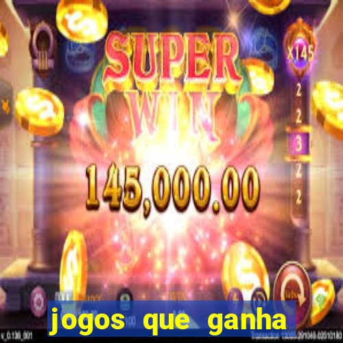 jogos que ganha dinheiro de verdade sem depositar nada